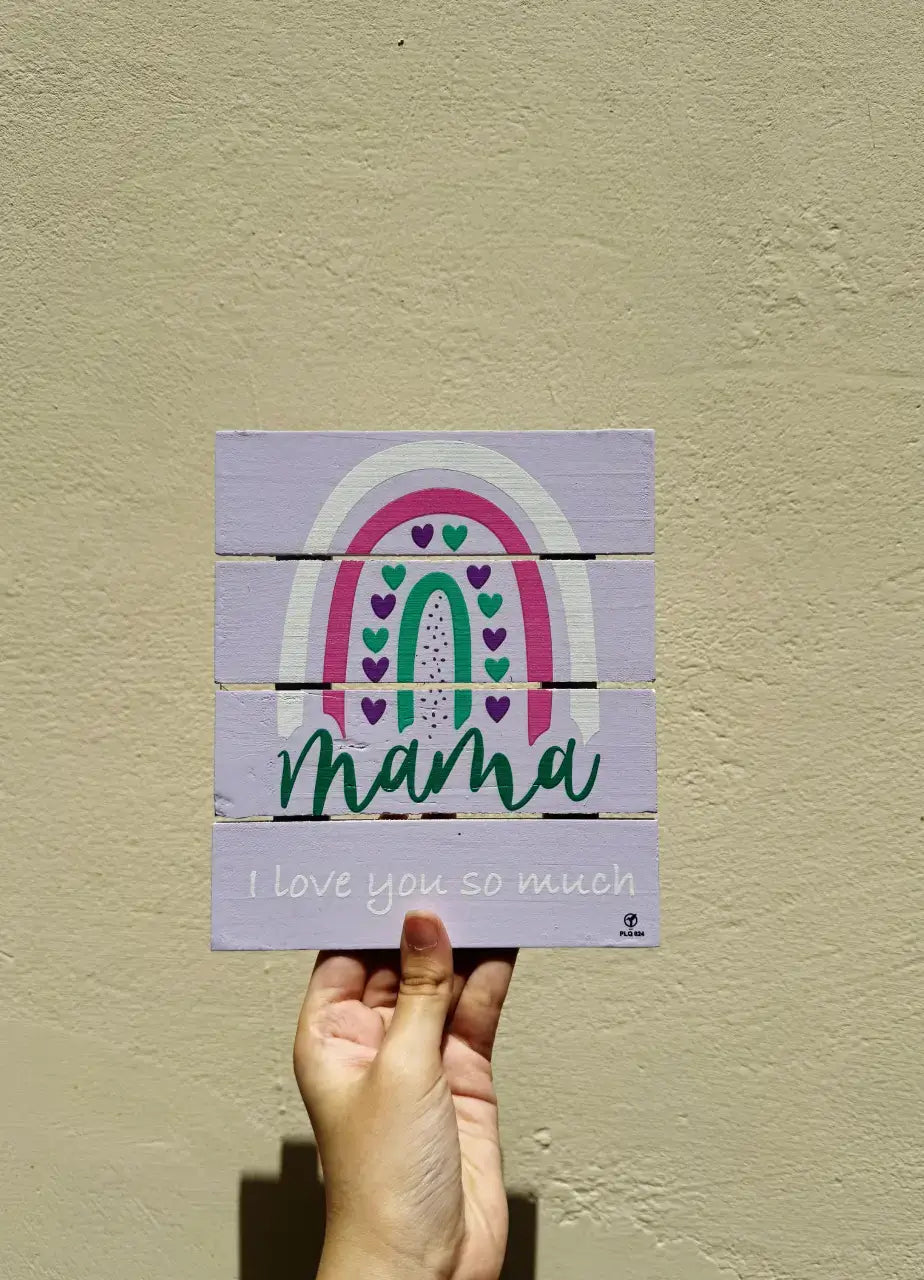 Mama I Love You So Much Wooden Plaque - PLQ024