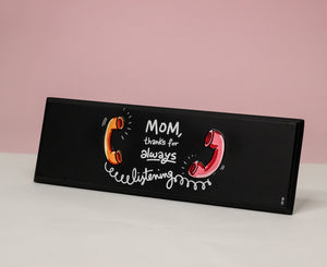 Mom thanks for always listening QP68 QUOTATION PLATE