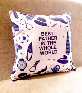 BEST FATHER IN THE WHOLE WORLD CUSHION