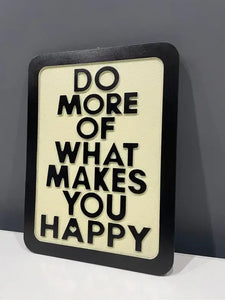 Wall Art NG406 - Do More Of What Makes You Happy