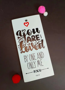 You Are Loved By One And Only Me Wooden Hanging-PQS25