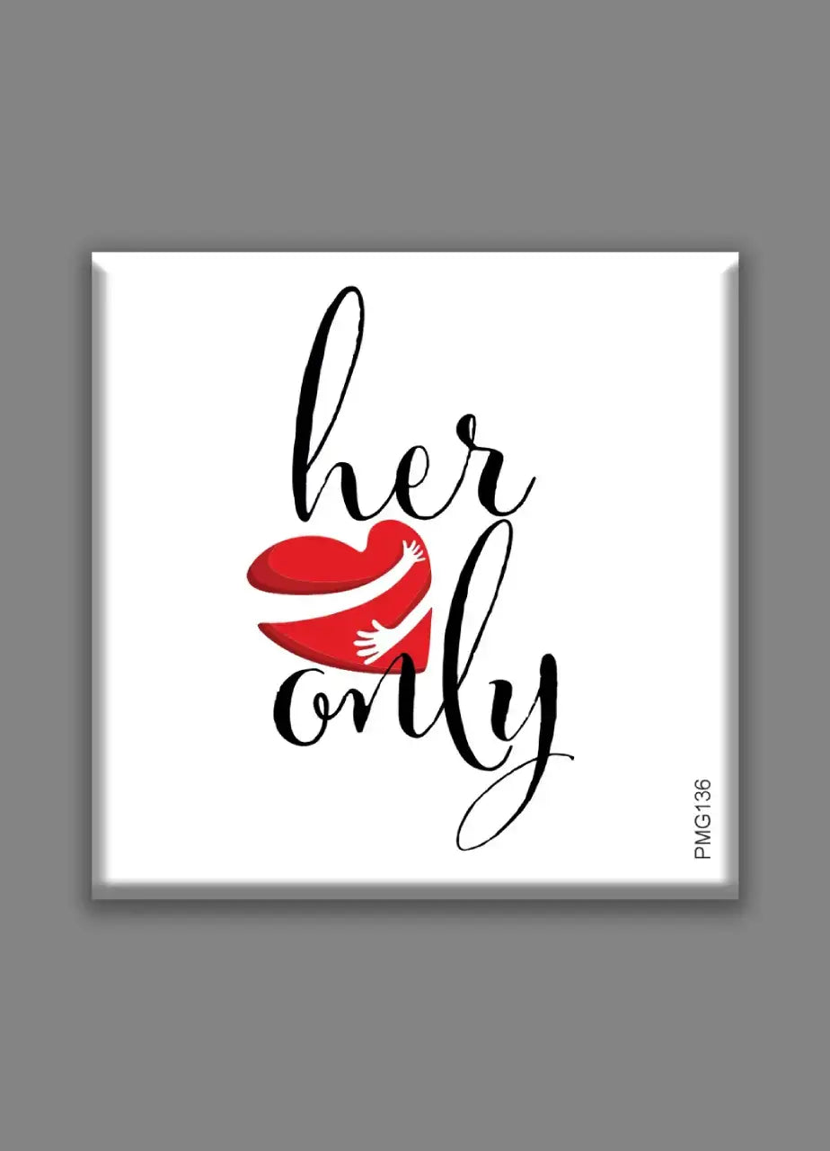 Her Only Love Fridge Magnet - PMG136