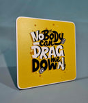 Nobody can drag me down-QPN6